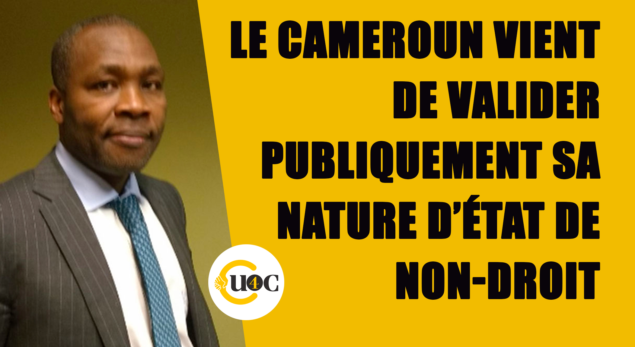 Le Cameroun valide publiquement sa nature d’État de non-droit
