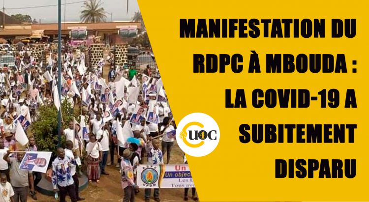 Manifestation du RDPC à Mbouda : la COVID-19 a subitement disparu